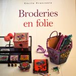 "Broderies en folie" aux éditions "Le Temps Apprivoisé" de Cécile Franconie.